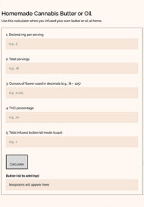 Our dosing calculator takes all the guesswork AND the math out of edibles